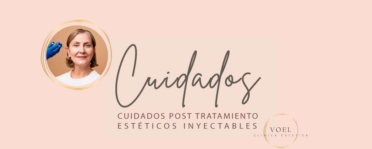 Cuidados Post Tratamientos Estéticos Inyectables - VOEL - 023 - Cuidados