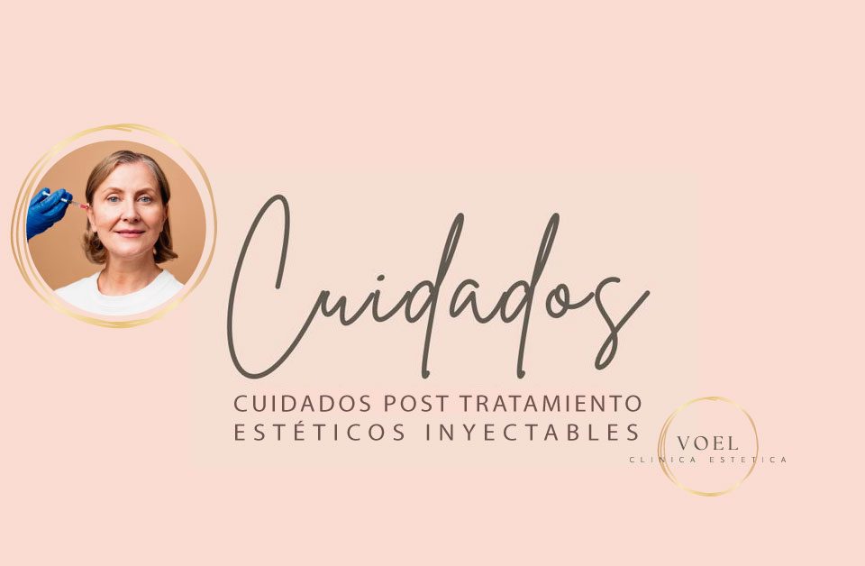 Cuidados Post Tratamientos Estéticos Inyectables - VOEL - 023 - Cuidados