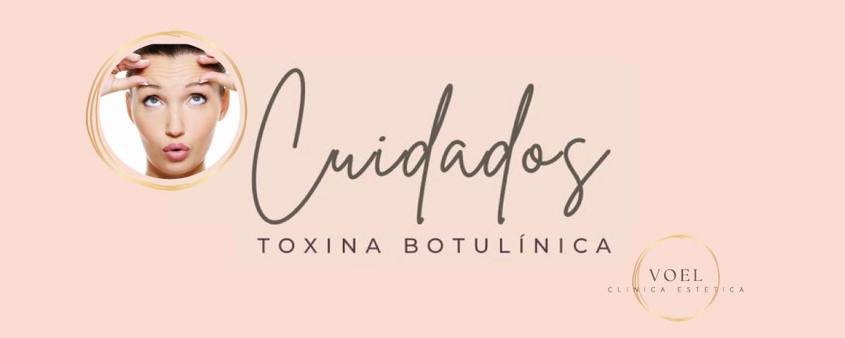 Cuidados Toxina - Botulínica - VOEL - 23